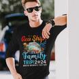 Aw Ship It's A Family Trip 2024 Family Matching Cruise Trip Long Sleeve T-Shirt Gifts for Him