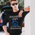 Bauherr 2024 Wir Bauen Unser Traumhaus Bauherr Langarmshirts Geschenke für Ihn