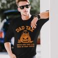 Dad Tax Halloween Making Sure Theres No Trick In Your Treats Long Sleeve T-Shirt Gifts for Him
