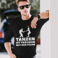 Dancer Tanz Tanzen Ist Träume Mit Den Fußßen S Langarmshirts Geschenke für Ihn