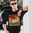 Das Leben Ist Besser Mit Tiramisu Tiramisu Langarmshirts Geschenke für Ihn