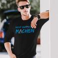 Don't Quatschen Machen Langarmshirts Geschenke für Ihn