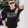 Du Hast Recht Wenig Ahnung Langarmshirts Geschenke für Ihn