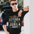 Esta Leyenda Se Jubila 2024 Regalo Original Jubilación 2024 Camiseta de manga larga Regalos para él