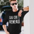Frase Divertente Dai Che Èenerdì Frase Buffa Memeenerdì Maglietta a maniche lunghe Regalos para él