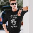 Quote Ironie Nicht Leicht Mir Mir Selber Langarmshirts Geschenke für Ihn