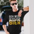 Geh Weg Du Bist Kein Bier Biertrinker Slogan Langarmshirts Geschenke für Ihn