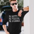 Be Happy Be Positive Be Stemmia Detto Divertente Maglietta a maniche lunghe Regalos para él