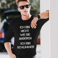 Ich Bin Nicht Wie Die Anderen Ich Bin Schlimmer Humour Langarmshirts Geschenke für Ihn