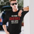 Ich Fahre Diesel Weil Super Bin Ich Selbst Langarmshirts Geschenke für Ihn