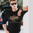 It's A Wine Thing You Wouldn't Understand Long Sleeve T-Shirt Gifts for Him