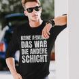 Keine Ahnung Das War Die Andere Shift Worker Langarmshirts Geschenke für Ihn