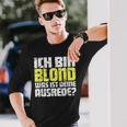 Ladies Ich Bin Blond Was Ist Dein Ausrede Langarmshirts Geschenke für Ihn