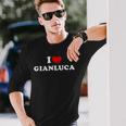 I Love Gianluca Io Amo Gianluca Maglietta a maniche lunghe Regalos para él