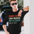 Lustig Eineron Uns Beiden Ist Klüger Als Du Langarmshirts Geschenke für Ihn