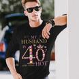 Mein Mann Ist 40 Und Immer Noch Heiß Mein Mann 40Th Birthday Cute Langarmshirts Geschenke für Ihn