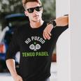 Non Posso Avere Giocatori Di Padel No Puedo Tengo Padel Che Giocano Maglia A Manica Maglietta a maniche lunghe Regalos para él