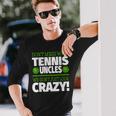 Non Scherzare Con Gli Zii Tennis Pazzo Tennis Zio Maglietta a maniche lunghe Regalos para él