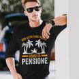 Pensione Non Devo Fare Nulla Divertente Pensionamento Maglietta a maniche lunghe Regalos para él