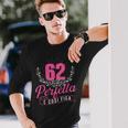 Perfetta E Cosi Figa 62 Anni Compleanno Maglietta a maniche lunghe Regalos para él