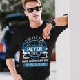 Peter Name First Name Day Das Ist Ein Peter Ding Langarmshirts Geschenke für Ihn