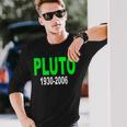 Plutone 1930-2006 Divertente Astronomy Planet Maglietta a maniche lunghe Regalos para él