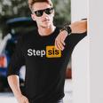 Step Sis Joke Adult Langarmshirts Geschenke für Ihn