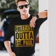 Straight Outta St Paul Saint Paul Minnesota Long Sleeve T-Shirt Gifts for Him