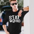 Strambo Freddo Stay Weird Resta Strano Maglietta a maniche lunghe Regalos para él