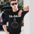 Ta-Daa Middle Finger Ich Hasse Menschen Langarmshirts Geschenke für Ihn