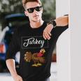 Thanksgiving Cute Angry Turkey Happy Turkey Day Long Sleeve T-Shirt Gifts for Him