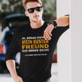 For Two Best Friends Mein Bester Freund Hat Immer Rcht Langarmshirts Geschenke für Ihn