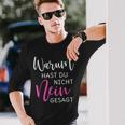 Warum Hast Du Nicht Nein Gesagt S Langarmshirts Geschenke für Ihn