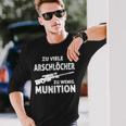 Zuiele Arschlöcher Zu Wenig Ammunition Langarmshirts Geschenke für Ihn