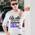 An Alle Die Über Mich Lästern Langarmshirts Geschenke für Ihn