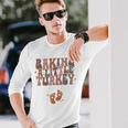 Baking A Little Turkey Thanksgiving Pregnancy Announcement Long Sleeve T-Shirt Gifts for Him