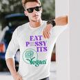 Eat Pssy Itsegan X Figa Censoredegetariano Back Maglietta a maniche lunghe Regalos para él