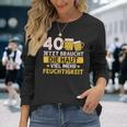 40 Braucht Die Haut Mehr Feuchtigkeit Birthday Langarmshirts Geschenke für Sie