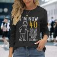40 ° Compleanno Per Lui Sono Ora 40 Anni Cool Bday Maglietta a maniche lunghe Regalos para ella
