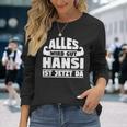 Alles Wird Gut Hansi Ist Jetzt Da Langarmshirts Geschenke für Sie