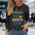 Bellissima Dal Agosto 1974 49 Compleanno Anni Donna Maglietta a maniche lunghe Regalos para ella