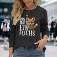 Bin Halt Ein Fuchs Fuchs Lieberhalter Statement Langarmshirts Geschenke für Sie