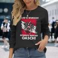 Blad Is Wurschen Schiach Warad Oasch Austria Slogan Langarmshirts Geschenke für Sie