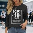 Boski 40 Latek Polska Koszulka Urodzinowa 40 Urodziny 40 Lat Langarmshirts Geschenke für Sie