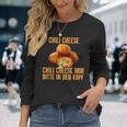 Chili Cheese Mir Bitte In Den Kopf Langarmshirts Geschenke für Sie