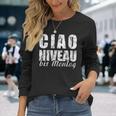 Ciao Niveau To Montag Slogan Weekend Celebration Langarmshirts Geschenke für Sie