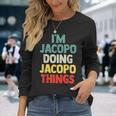 Con Nome Personalizzato I M Jacopo Doing Jacopo Things Maglietta a maniche lunghe Regalos para ella