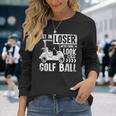 Divertente Carrello Da Golf Entra Nel Perdente Cerchiamo La Mia Pallina Da Golf Maglietta a maniche lunghe Regalos para ella