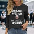Donna Divertente Sii Sempre Te Stesso A Meno Che Tu Non Possa Essere Un Opossum Con Collo A Maglietta a maniche lunghe Regalos para ella