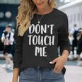 Don't Touch Me Introvert Langarmshirts Geschenke für Sie